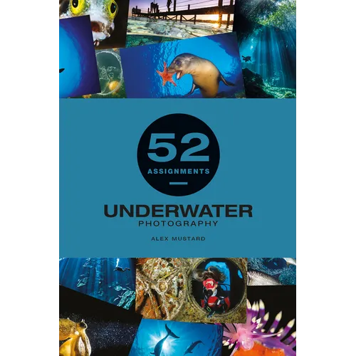 52 Assignments: Underwater Photography