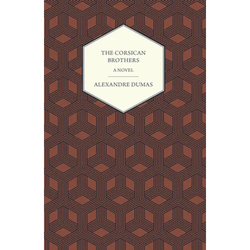The Corsican Brothers - A Novel