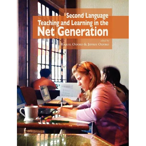 Second Language Teaching and Learning in the Net Generation
