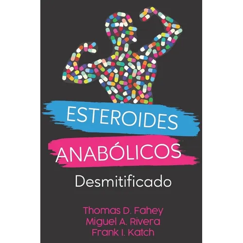 Esteroides Anabólicos: Desmitificado
