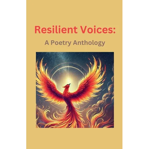 Resilient Voices: A Poetry Anthology