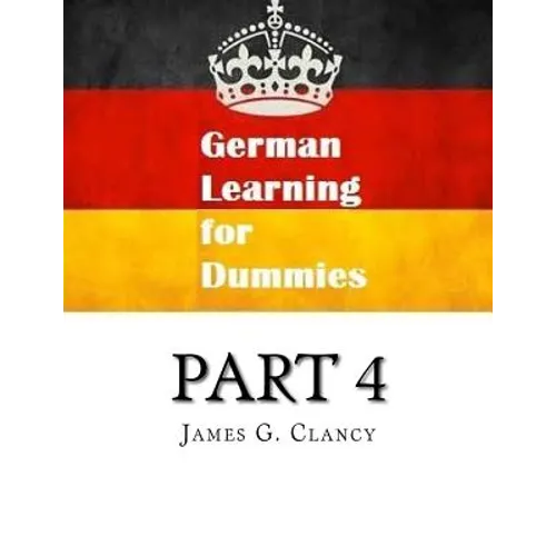 German Learning for Dummies: Part 4
