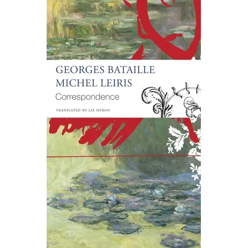 Correspondence: Georges Bataille and Michel Leiris
