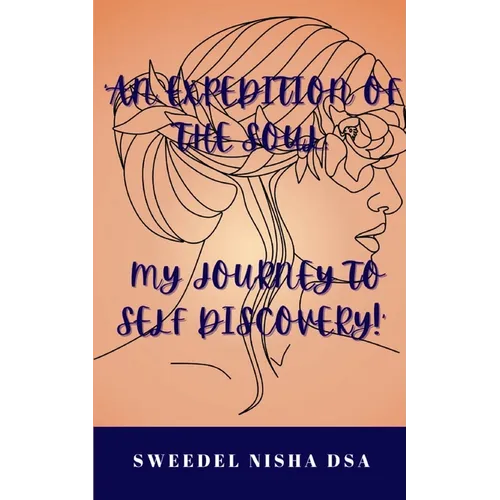 An expedition of the soul: My journey to self discovery!