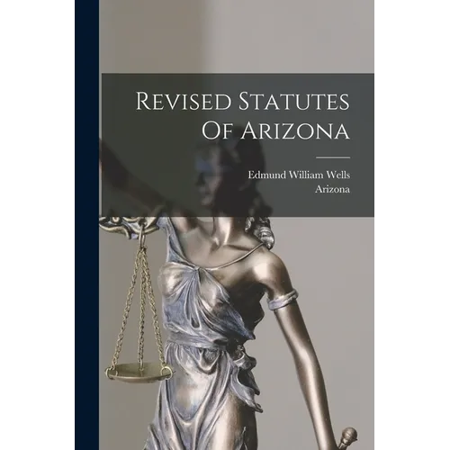 Revised Statutes Of Arizona