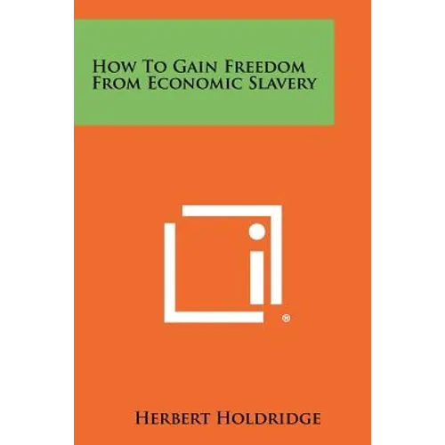 How to Gain Freedom from Economic Slavery