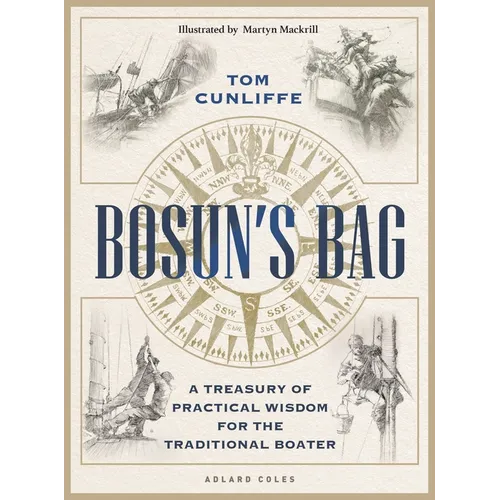 Bosun's Bag: A Treasury of Practical Wisdom for the Traditional Boater