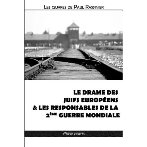 Le drame des Juifs européens & Les responsables de la Deuxième Guerre mondiale