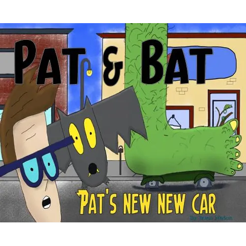 Pat & Bat: Pat's New New Car