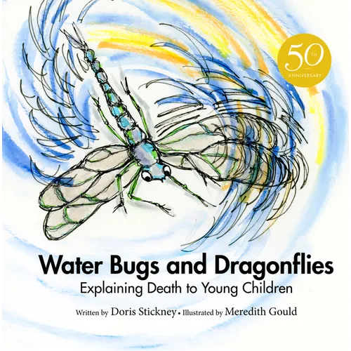 Water Bugs and Dragonflies: Explaining Death to Young Children (Anniversary Edition)
