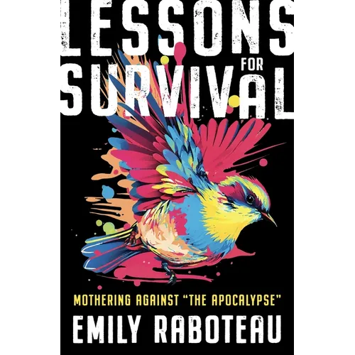 Lessons for Survival: Mothering Against "The Apocalypse"