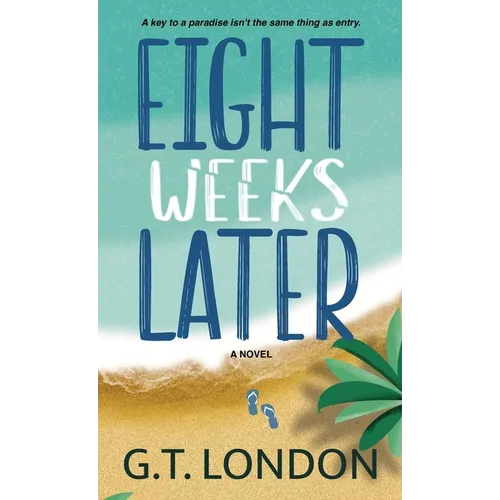 Eight Weeks Later