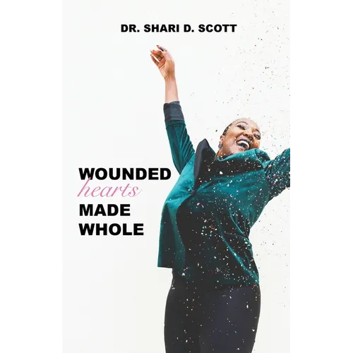 Wounded Hearts Made Whole
