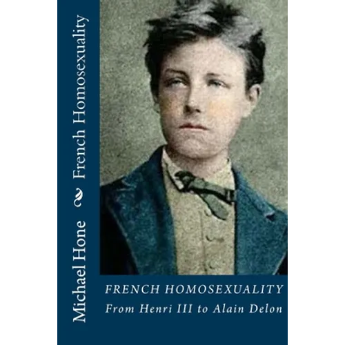 French Homosexuality: From Henri III to Alain Delon