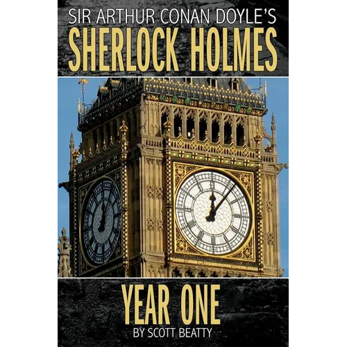 Sherlock Holmes: Year One A Novel