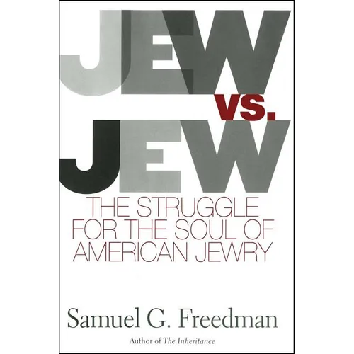 Jew vs. Jew: The Struggle for the Soul of American Jewry