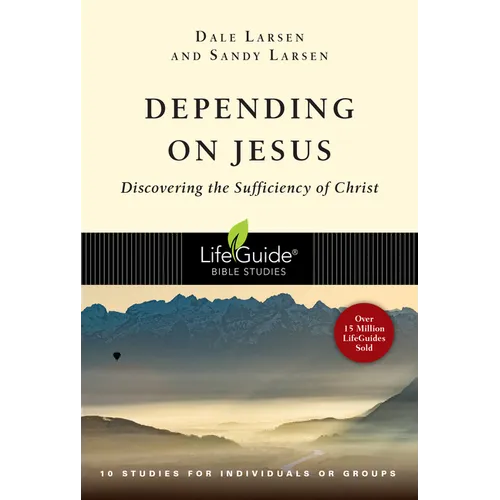 Depending on Jesus: Discovering the Sufficiency of Christ