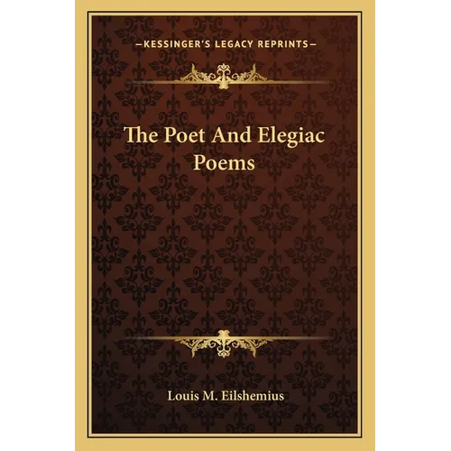 The Poet And Elegiac Poems