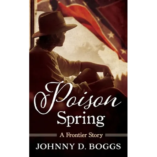 Poison Spring: A Frontier Story