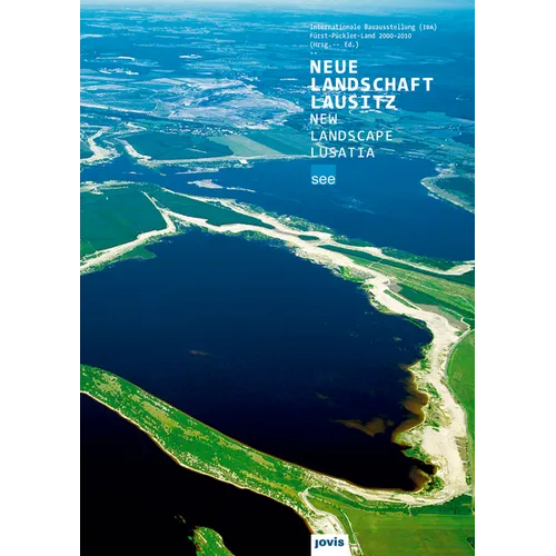 New Landscape Lusatia: International Building Exhibition Catalog 2010