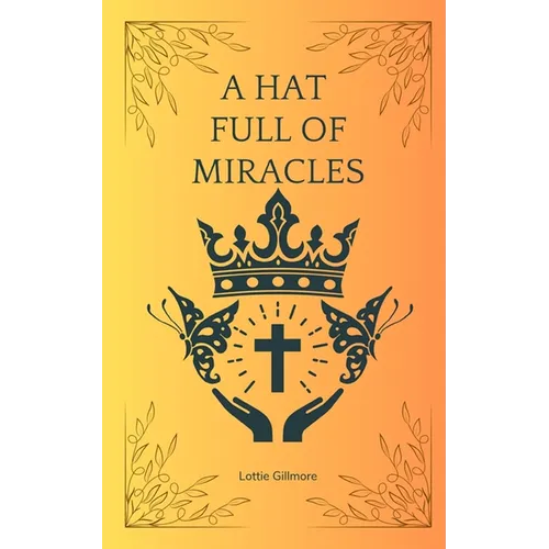 A Hat Full of Miracles