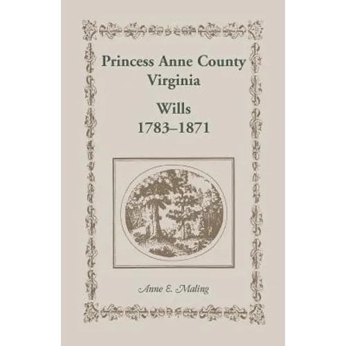 Princess Anne County, Virginia Wills, 1783-1871