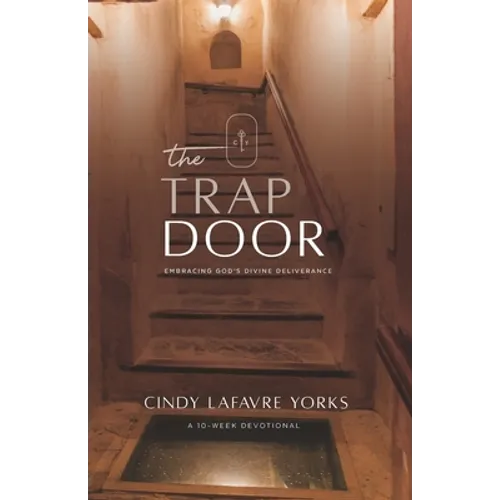 The Trap Door: Embracing God's Divine Deliverance