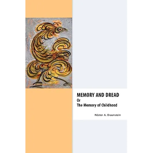 Memory & Dread Or The Memory of Childhood