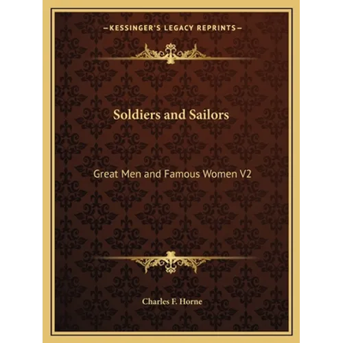 Soldiers and Sailors: Great Men and Famous Women V2