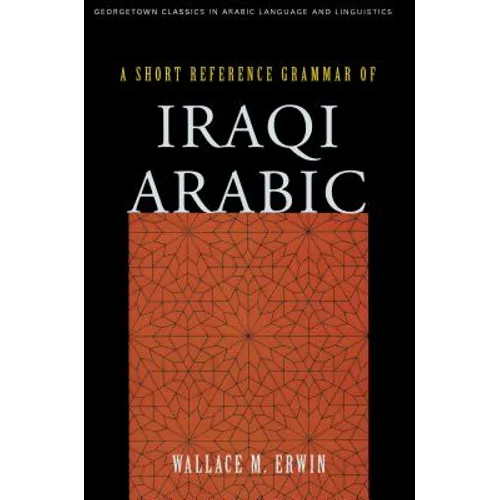 A Short Reference Grammar of Iraqi Arabic