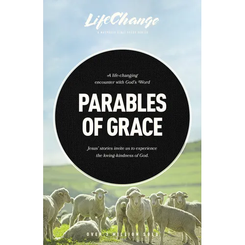 Parables of Grace: A Bible Study on God's Heart for His Children