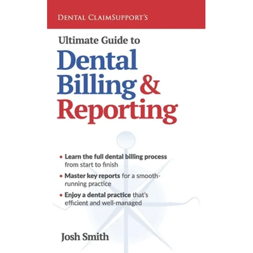 Ultimate Guide to Dental Billing and Reporting