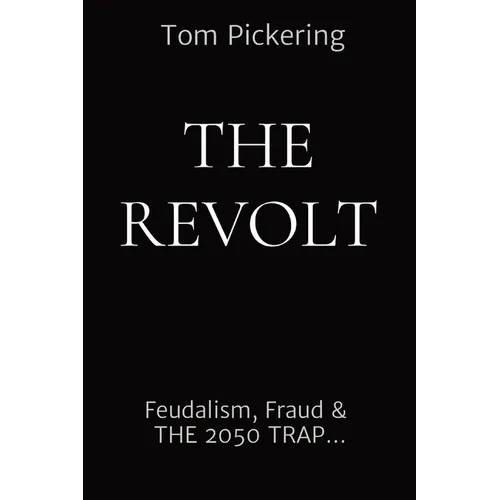 The Revolt: Feudalism, Fraud & THE 2050 TRAP...