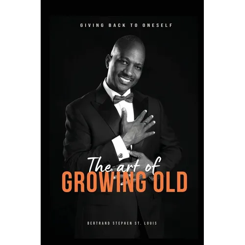 The Art of Growing Old