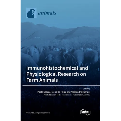 Immunohistochemical and Physiological Research on Farm Animals