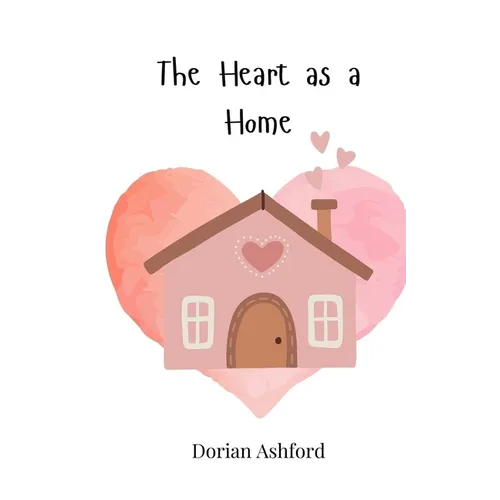 The Heart as a Home