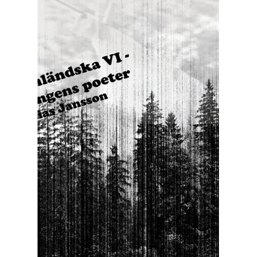 Di ångermanländska VI - Förskingringens poeter
