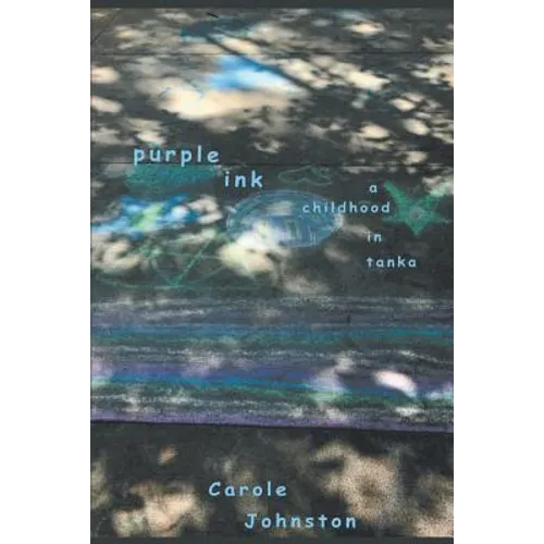 Purple Ink: A Childhood In Tanka