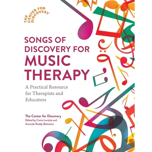 Songs of Discovery for Music Therapy: A Practical Resource for Therapists and Educators