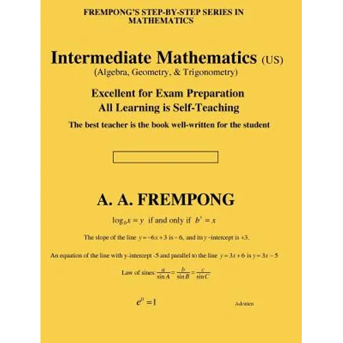 Intermediate Mathematics (US): (Algebra, Geometry & Trigonometry