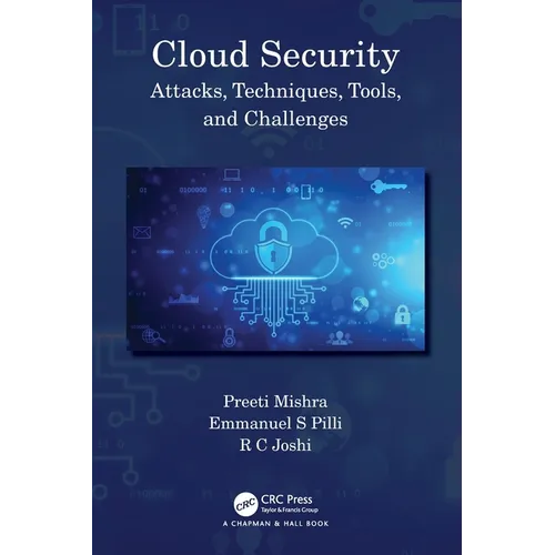 Cloud Security: Attacks, Techniques, Tools, and Challenges