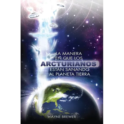 La manera en que los Arcturianos están sanando el planeta Tierra: Un alma o millones de almas a la vez