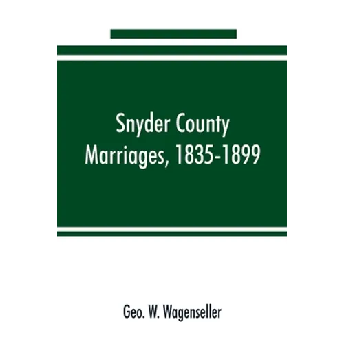 Snyder county marriages, 1835-1899