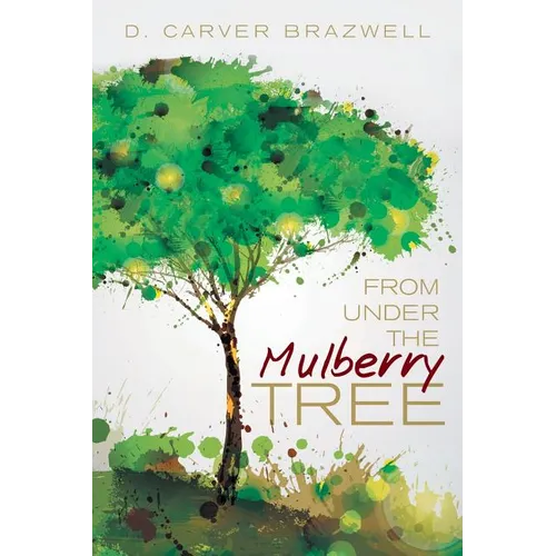 From under the Mulberry Tree