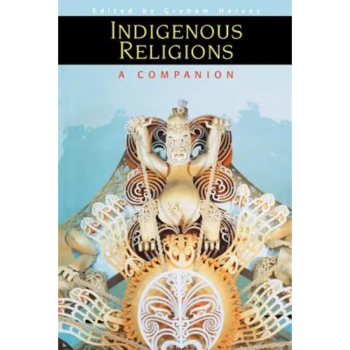 Indigenous Religions: A Companion