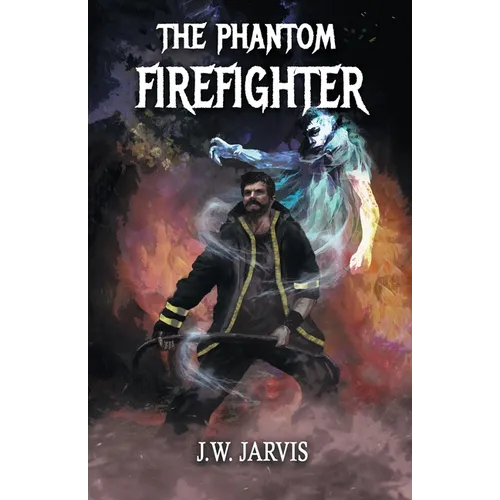 The Phantom Firefighter