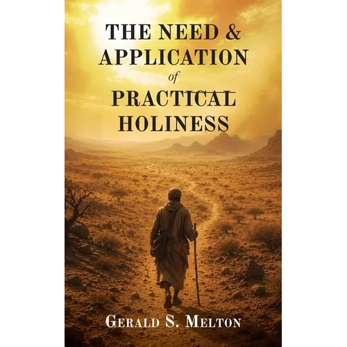 The Need and Application of Practical Holiness