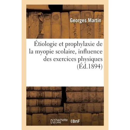 Étiologie Et Prophylaxie de la Myopie Scolaire, Influence Des Exercices Physiques