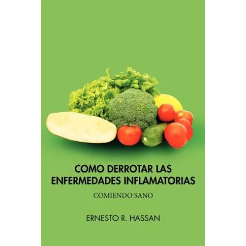 Como Derrotar Las Enfermedades Inflamatorias