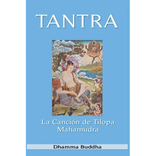 Tantra: La Canción de Tilopa Mahamudra